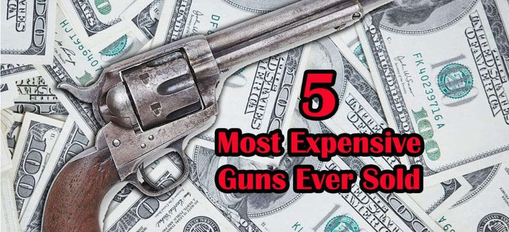 Five Most Expensive Guns Ever Sold